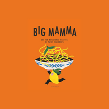Pasta, les 150 meilleures recettes de pâtes italiennes - Big Mamma