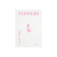 Flowers - Carole Tolila