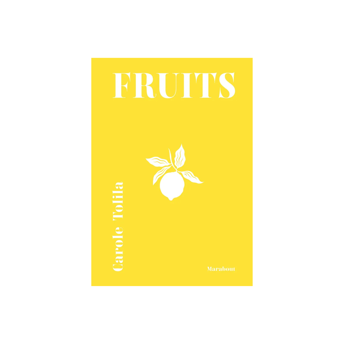 Fruits - Carole Tolila