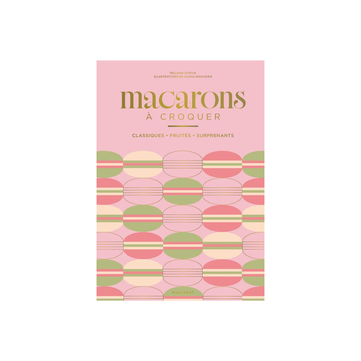 Macarons à croquer - Mélanie Dupuis