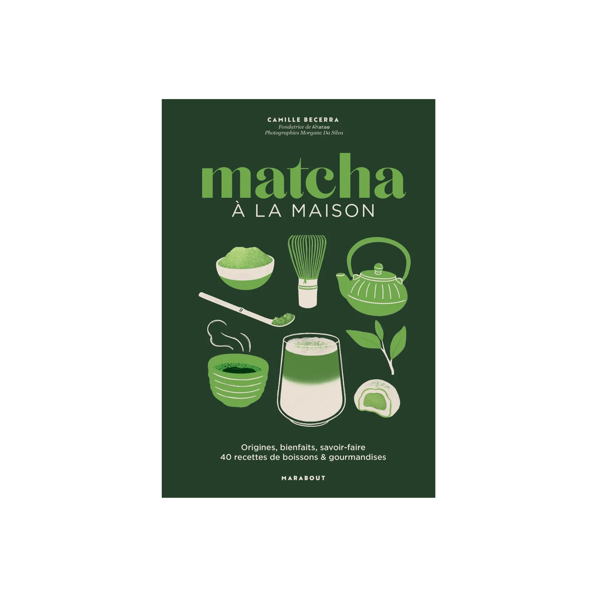 Matcha à la maison - Camille Becerra