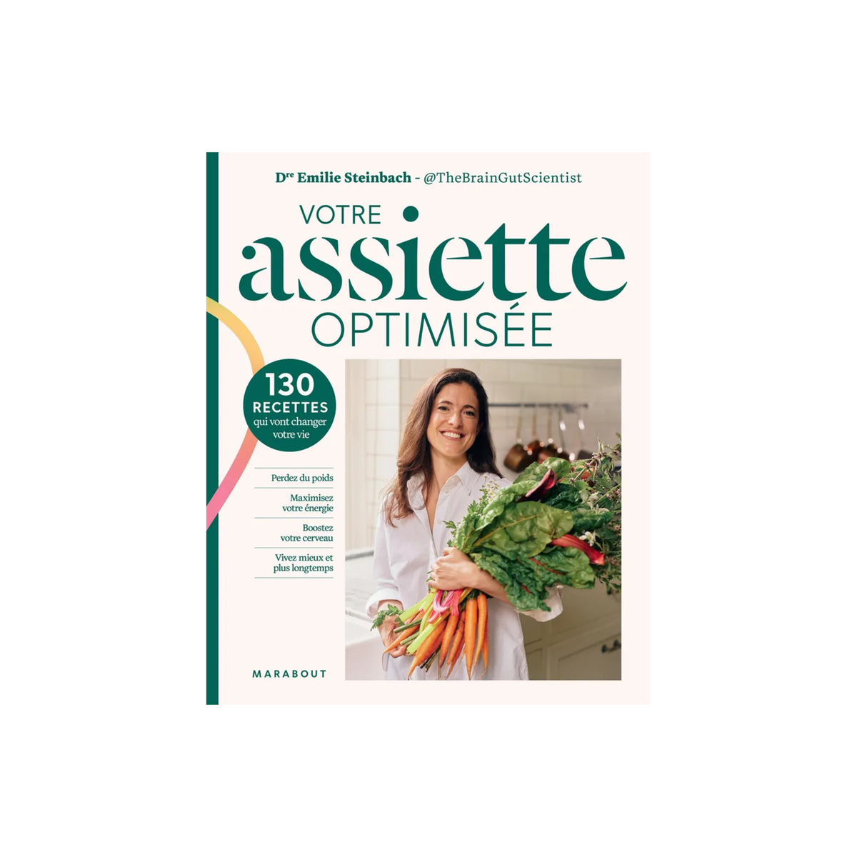 Votre assiette optimisée - Émilie Steinbach